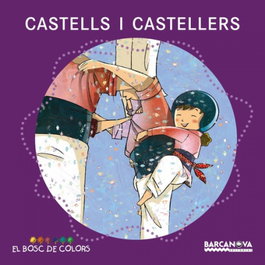 Castells i castellers, Estel Baldó; Rosa Gil; Maria Soliva - BARCANOVA