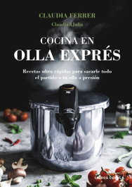 LIBROS CUPULA - Cocina en olla exprés, Edición tapa blanda