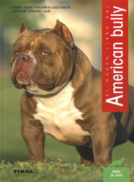 American Bully, Ángel De Zayas Cáliz - TIKAL EDICIONES