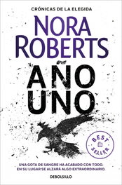 Año uno (Crónicas de la Elegida 1), Nora Roberts - DEBOLSILLO