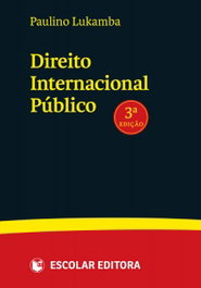 ESCOLAR EDITORA, Direito Internacional Público, Paulino Lukamba - ESCOLAR EDITORA