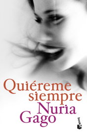 Quéereme siempre, Nuria Gago - BOOKET