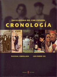 ENCICLOPEDIA DEL CINE ESPAÑOL. CRONOLOGIA (2 VOLUMENES), PASCUAL CEBOLLADA/ LUIS RUBIO GIL - DEL SERBAL