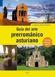 Guía del arte prerrománico asturiano, Lorenzo Arias Páramo - TREA EDICIONES