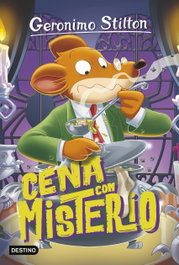 Cena con misterio, Gerónimo Stilton - DESTINO INFANTIL