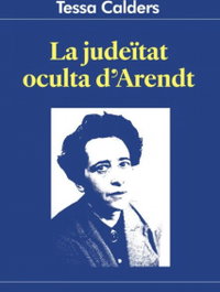 La judeïtat oculta d'Arendt, Tessa Calders i Artís - BONPORT EDICIONS