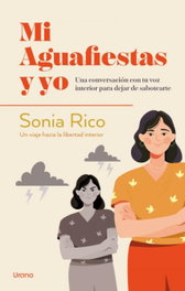 Mi aguafiestas y yo, Sonia Rico - Urano Editorial