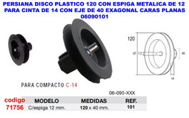 Persiana de disco plástico con espiga metal 12x40 c/14 eje 40