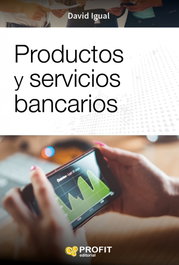 PRODUCTOS Y SERVICIOS BANCARIOS, David Igual Molina - PROFIT