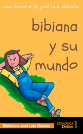 Bibiana y su mundo, José Luis Olaizola Sarriá - BIBLIOTECA ONLINE