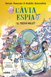 EDEBE, L'àvia espia i el tresor maleït - Javier Ruescas Sánchez