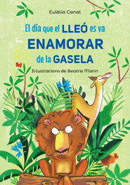 El dia que el lleó es va enamorar de la gasela, Eulàlia Canal - BARCANOVA