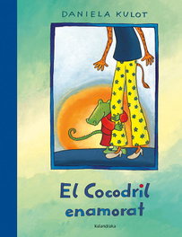 KALANDRAKA, El cocodril enamorat, Daniela Kulot