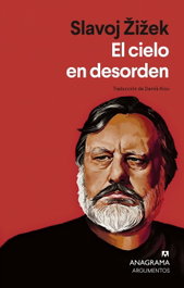 El cielo en desorden, Slavoj Žižek - ANAGRAMA