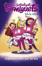BEASCOA Superestrelles per un dia (Les Fantàstiques Formiguets 2)