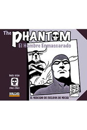 Tebeos Dolmen Editorial S.L. The Phantom. El Hombre Enmascarado (1961-1963 Daily Strips) El Mercado de Esclavos de Muca