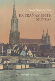 Extrañamente nuevas, Nuria Prieto Serrano - BOHODON