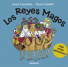 LOS REYES MAGOS, Anna Canyelles Roca, Roser Calafell - LA GALERA