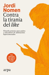Contra la tiranía del like, Jordi Nomen Recio - ARPA EDITORES