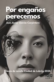 Por engaños perecemos, José Javier García-Carpintero - EDITORIAL EXTRAVERTIDA