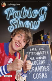 Para los estudiantes que quieren lograr grandes cosas, Pablo G. Show - DESTINO INFANTIL