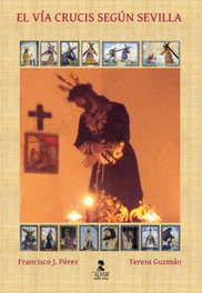 El vía crucis según Sevilla, Francisco J. Pérez Pérez - ALFAR EDICIONES
