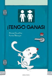 EDELVIVES, ¡Tengo ganas! - EDELVIVES