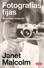 Imágenes, aún, Janet Malcolm - DEBATE
