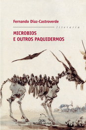 Microbios e outros paquidermos, Fernando Díaz-Castroverde Gómez - GALAXIA