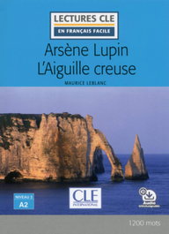 Arsène Lupin: L'aiguille creuse, Maurice Leblanc - CLE-ANAYA