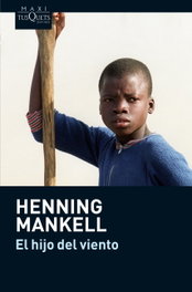 El hijo del viento, Henning Mankell - Tusquets Editores