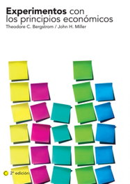 Experimentos con los principios económicos, Theodore C. Bergstrom; John H. Miller - Antoni Bosch