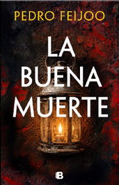 La buena muerte, Pedro Feijoo - EDICIONES B