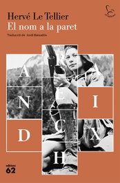 EDICIONS 62, El nom a la paret, Hervé Le Tellier - EDICIONS 62