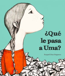 ¿Qué le pasa a Uma?, Raquel Díaz Reguera - NUBEOCHO