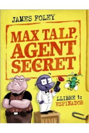 Comercial Grupo Anaya S.A. MAX TALP AGENT. SECRET LLIBRE 01: ESPINADOR (CATALAN)