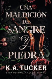 Una maldición de sangre y piedra, K.A. Tucker - TBR EDITORIAL