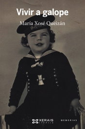 Vivir a galope, María Xosé Queizán - XERAIS