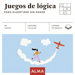 Juegos de lógica para divertirse sin parar, AA.VV. - EDITORIAL ALMA