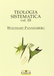Teología sistemática volumen 3, Wolfhart Pannenberg - UNIV.PONT.COMILLAS
