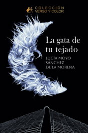 La gata de tu tejado, Lucía Moyo Sánchez de la Morena - Editorial Adarve