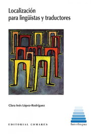 Localización para lingüistas y traductores, Clara Inés López Rodríguez - COMARES