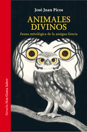 Animales divinos, José Juan Picos - SIRUELA