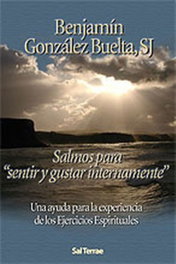 Salmos para sentir y gustar internamente, Benjamín González Buelta - SALTERRAE