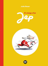 BINDI BOOKS, El viatge d'en Jep, Jutta Bauer - BINDI BOOKS