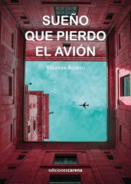 CARENA, SUEÑO QUE PIERDO EL AVION, ALONSO YOLANDA - CARENA