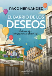 El barrio de los deseos, Paco Hernández - HARPER COLLINS IBERICA