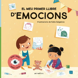 El meu primer llibre d'emocions, AA.VV. - ANIMALLIBRES, S.L.