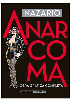Anarcoma. Obra Grafica Completa