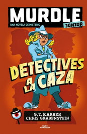 Alfaguara Murdle Junior La Novela 1: Detectives a la caza